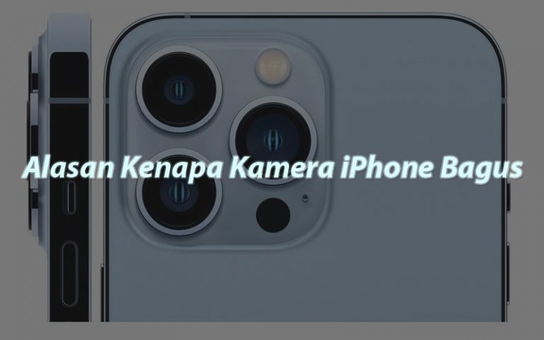 Alasan Kenapa Kamera iPhone Bagus